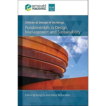 Structural Design Of Buildings Fundamentals In Design Management And Sustaina - Feng Fu