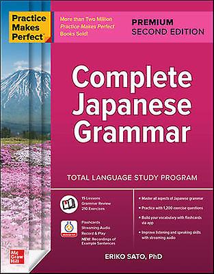 Practice Makes Perfect: Complete Japanese Grammar Premium Second Edition