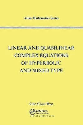 Linear and Quasilinear Complex Equations of Hyperbolic and Mixed Types