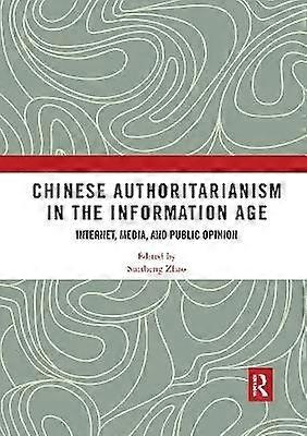 Chinese Authoritarianism in the Information Age