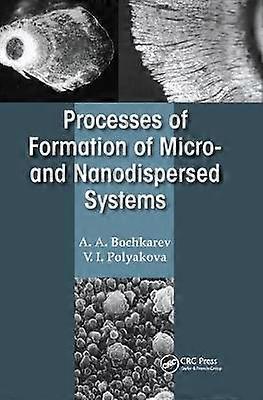 Processes of Formation of Micro -and Nanodispersed Systems