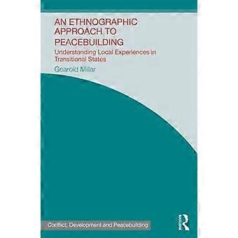 Ein ethnographischer Ansatz zur Friedenskonsolidierung