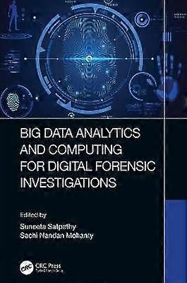 Big Data Analytics and Computing for Digital Forensic Investigations