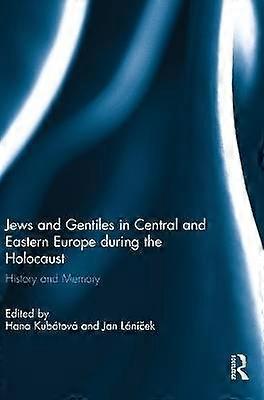 Jews and Gentiles in Central and Eastern Europe during the Holocaust