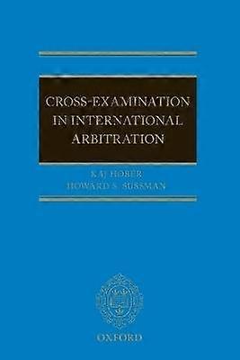 Cross Examination in International Arbitration