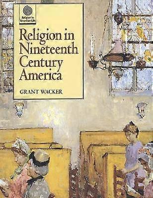 RELIGION 19TH CENT AMERICA C
