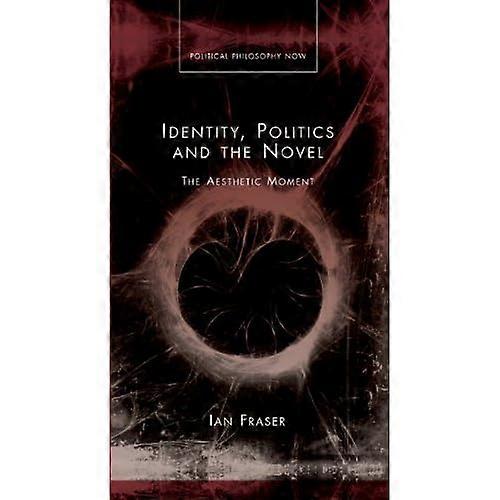 Identity, Politics and the Novel
