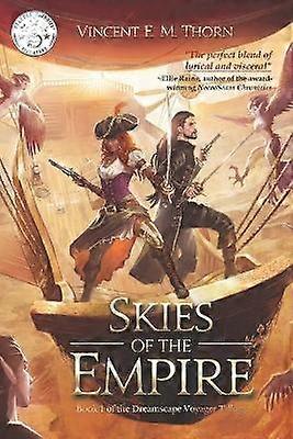 Skies of the Empire Book 1 of the Dreamscape Voyager Trilogy