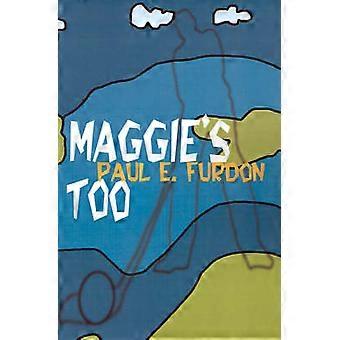 Maggie's Too