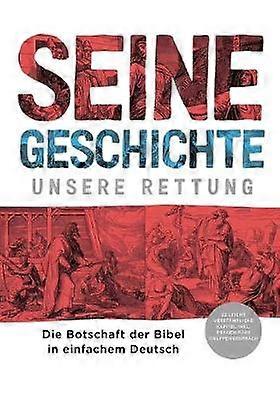 Seine Geschichte - Unsere Rettung