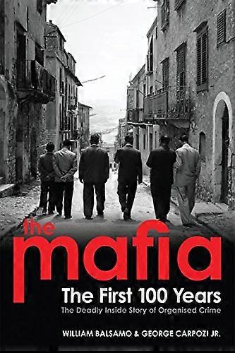 The Mafia: The First 100 Years