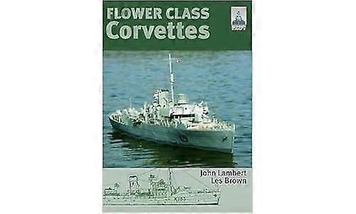Flower Class Corvettes: Shipcraft Special
