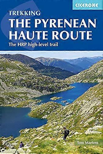 The Pyrenean Haute Route: The HRP high level trail