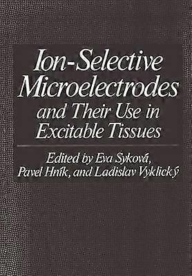 Ion-Selective Microelectrodes and Their Use in Excitable Tissues