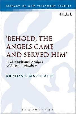Behold the Angels Came and Served Him'