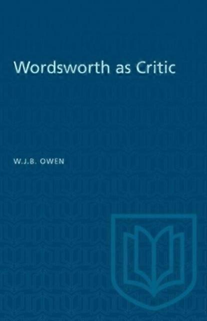 Wordsworth As Critic - W.J.B. Owen