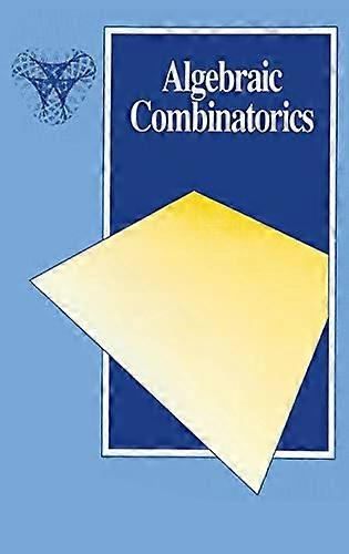 Algebraic Combinatorics