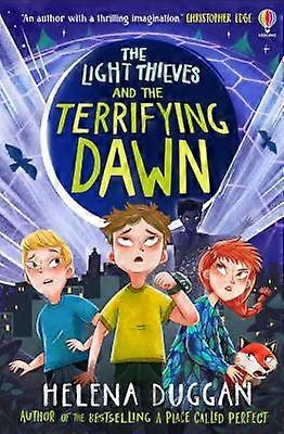 The Light Thieves and the Terrifying Dawn
