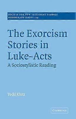 The Exorcism Stories in Luke-Acts