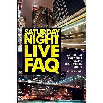 Saturday Night Live Faq Everything Left To Know About Television's Longest Runni - Stephen Tropiano