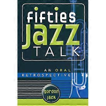 Conversas sobre Jazz dos Anos 50: Uma Retrospectiva Oral - Gordon Jack