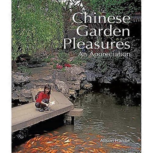 Chinese Garden Pleasures: An Appreciation