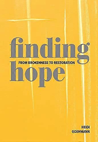 Finding Hope: From Brokenness to Restoration