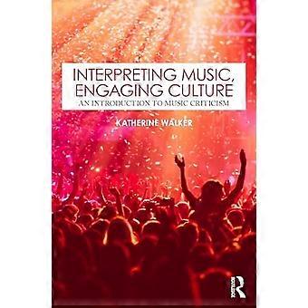 Musik interpretieren, Kultur einbeziehen: eine Einführung in die Musikkritik