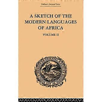 A Sketch of the Modern Languages of Africa: Volume Ii