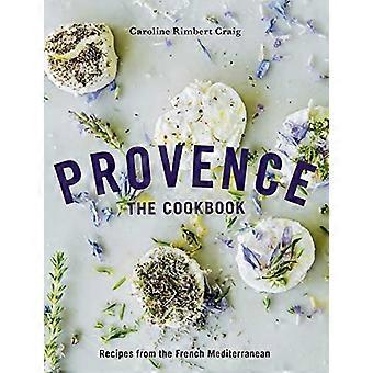 Provence: Le livre de cuisine: Recettes du Français Méditerranée