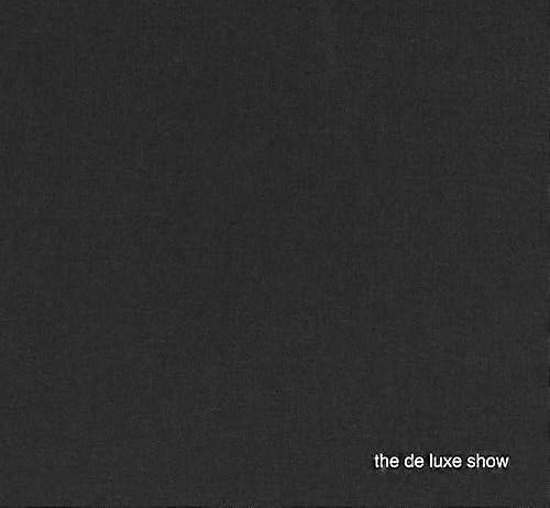 The De Luxe Show