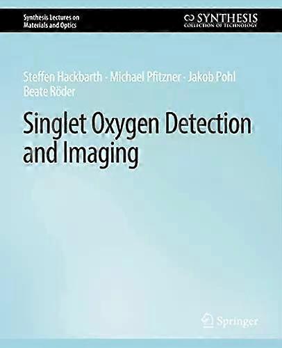 Singlet Oxygen Detection And Imaging - Steffen Hackbarth
