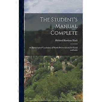 The Student's Manual Complete An Etymological Vocabulary Of Words Derived From T - Richard Harrison Black - Paperback - English Book - History