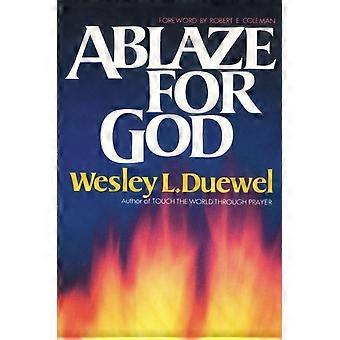 The Ablaze For God How To Become A Truly Spirit-filled Leader - Wesley L. Duewel - Paperback - en Book
