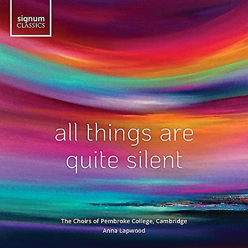 The Chapel Choir Of Pembroke College, Cambridge, A - All Things Are Quite Silent [CD] (ペンブローク ・ カレッジ、ケンブリッジ、A のチャペル合唱団) - すべてのものはかなり沈黙している [CD]