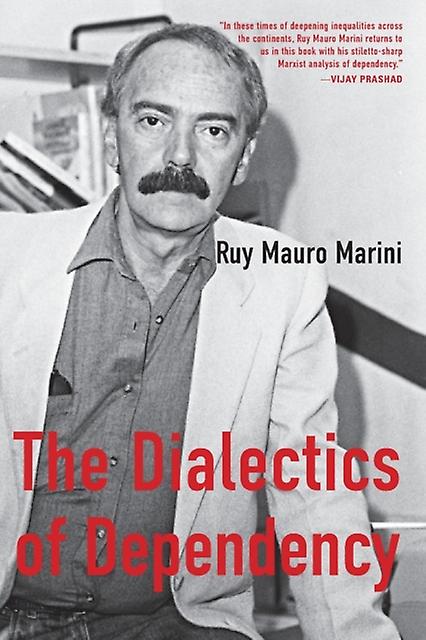 The Dialectics Of Dependency by Ruy Mauro Marini Paperback Book