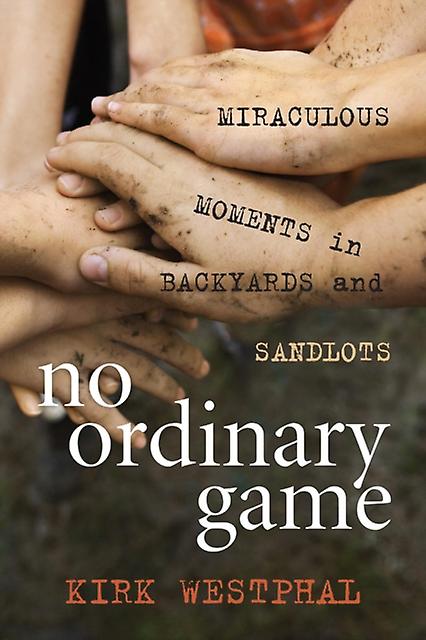 No Ordinary Game by Kirk Westphal Paperback Book