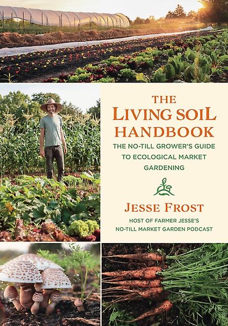The Living Soil Handbook by Jesse Frost Paperback