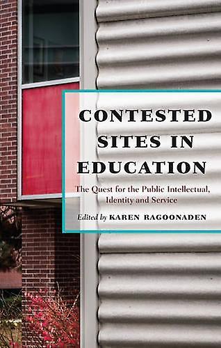 Contested Sites In Education Paperback