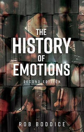 The History Of Emotions by Rob Boddice Paperback
