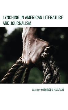 Lynching In American Literature And Journalism Paperback Book