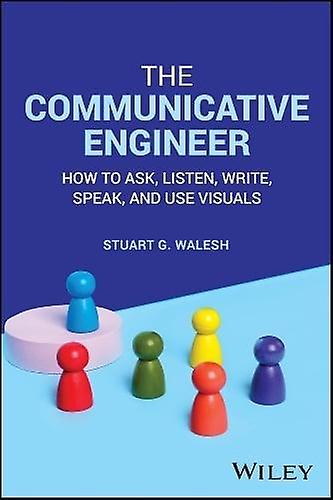 The Communicative Engineer - Walesh, Stuart G - Engineering: general - John Wiley & Sons Inc - Paperback