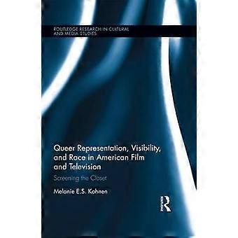 Queer Representation Visibility and Race in American Film and Television