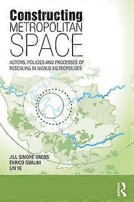 Constructing Metropolitan Space