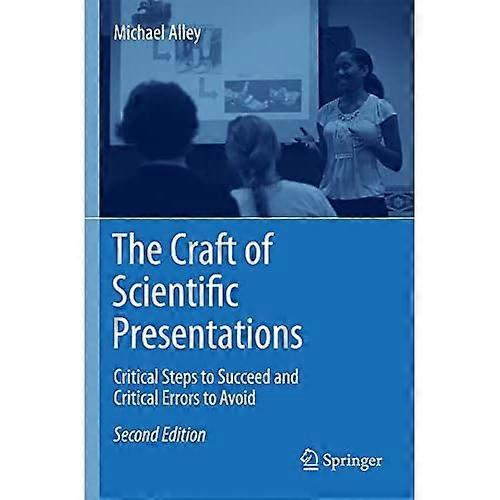 The Craft of Scientific Presentations