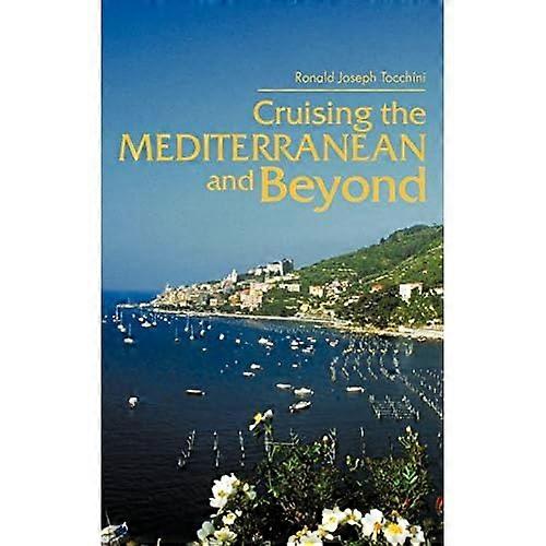 Cruising the Mediterranean and Beyond