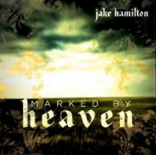 Jake Hamilton Marked By Heaven CD