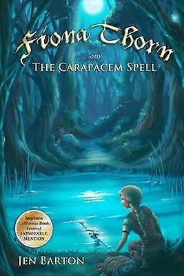 Fiona Thorn and the Carapacem Spell Volume 1