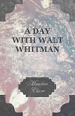 A Day with Walt Whitman
