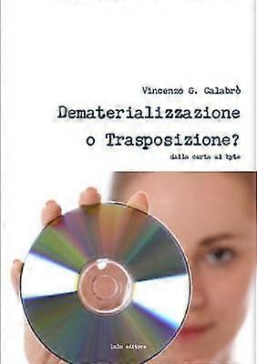 Dematerializzazione o Trasposizione